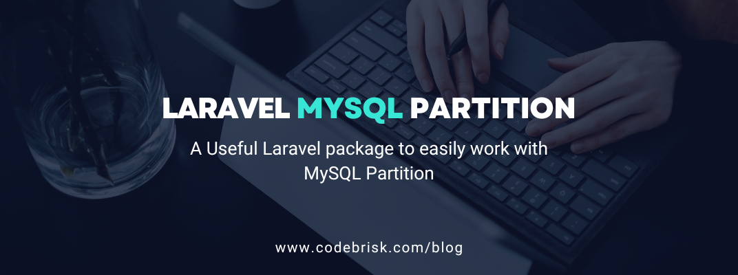 A Useful Laravel Package to Easily Work with MySQL Partition cover image